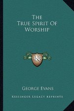 The True Spirit of Worship
