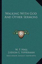 Walking with God and Other Sermons