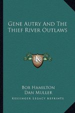 Gene Autry and the Thief River Outlaws