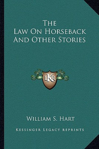 The Law On Horseback And Other Stories