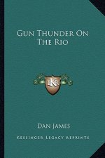 Gun Thunder on the Rio