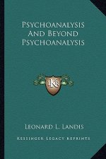 Psychoanalysis and Beyond Psychoanalysis