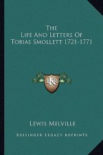 The Life and Letters of Tobias Smollett 1721-1771