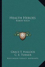 Health Heroes: Robert Koch