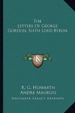 The Letters of George Gordon, Sixth Lord Byron