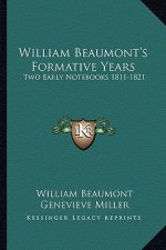 William Beaumont's Formative Years: Two Early Notebooks 1811-1821