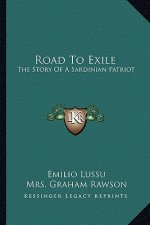 Road To Exile: The Story Of A Sardinian Patriot
