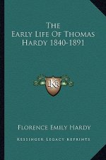The Early Life of Thomas Hardy 1840-1891