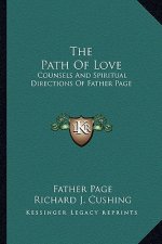 The Path of Love: Counsels and Spiritual Directions of Father Page