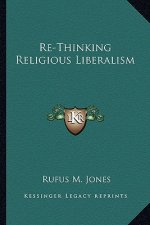 Re-Thinking Religious Liberalism