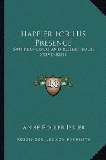 Happier for His Presence: San Francisco and Robert Louis Stevenson