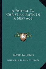 A Preface to Christian Faith in a New Age