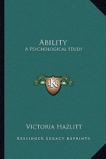 Ability: A Psychological Study