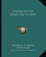 A Book Of The Great Old Stories