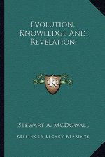 Evolution, Knowledge and Revelation