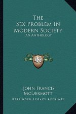 The Sex Problem in Modern Society: An Anthology
