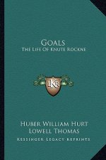 Goals: The Life of Knute Rockne