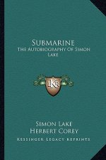 Submarine: The Autobiography of Simon Lake