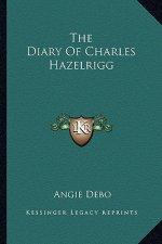 The Diary of Charles Hazelrigg