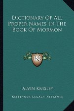 Dictionary of All Proper Names in the Book of Mormon