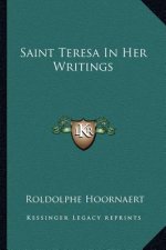 Saint Teresa in Her Writings