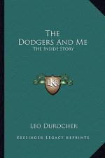 The Dodgers And Me: The Inside Story