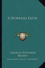 A Working Faith