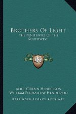 Brothers of Light: The Penitentes of the Southwest