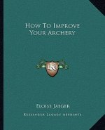 How to Improve Your Archery