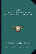 The Story Of Louis Sherry And The Business He Built
