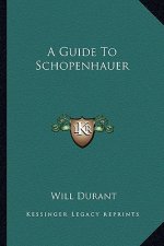 A Guide To Schopenhauer