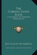 The Cubbing Guide Book: A Handbook of Workable Information