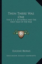 Then There Was One: The U. S. S. Enterprise and the First Year of the War