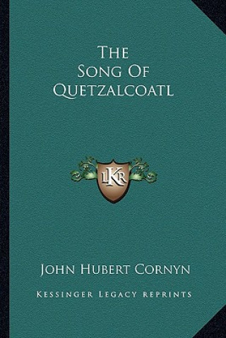 The Song of Quetzalcoatl
