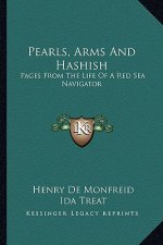 Pearls, Arms and Hashish: Pages from the Life of a Red Sea Navigator