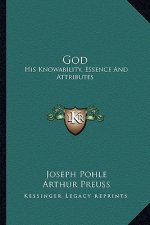 God: His Knowability, Essence and Attributes