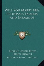 Will You Marry Me? Proposals Famous And Infamous