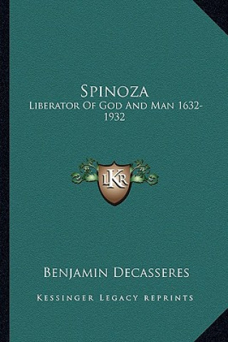 Spinoza: Liberator of God and Man 1632-1932