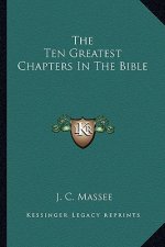 The Ten Greatest Chapters in the Bible