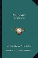 Pilsudski: A Biography