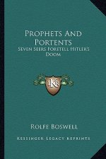 Prophets and Portents: Seven Seers Foretell Hitler's Doom