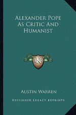 Alexander Pope as Critic and Humanist