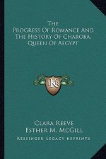 The Progress Of Romance And The History Of Charoba, Queen Of Aegypt