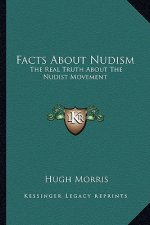 Facts about Nudism: The Real Truth about the Nudist Movement