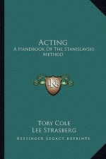 Acting: A Handbook of the Stanislavski Method
