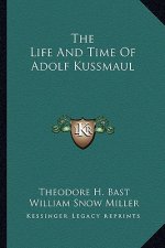 The Life and Time of Adolf Kussmaul