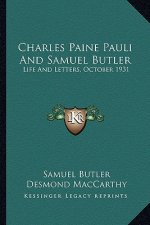 Charles Paine Pauli and Samuel Butler: Life and Letters, October 1931