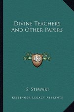 Divine Teachers and Other Papers