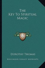 The Key to Spiritual Magic