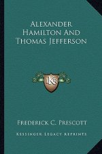 Alexander Hamilton and Thomas Jefferson